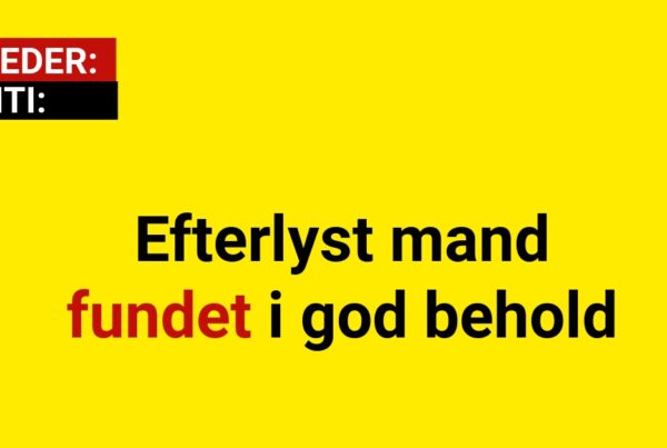 Efterlyst mand fundet i god behold