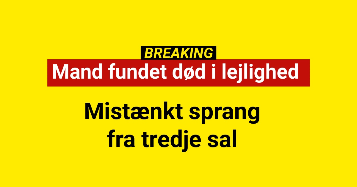 BREAKING: Ung mand fundet død i lejlighed