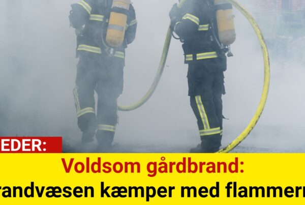 Voldsom gårdbrand: Brandvæsen kæmper med flammerne