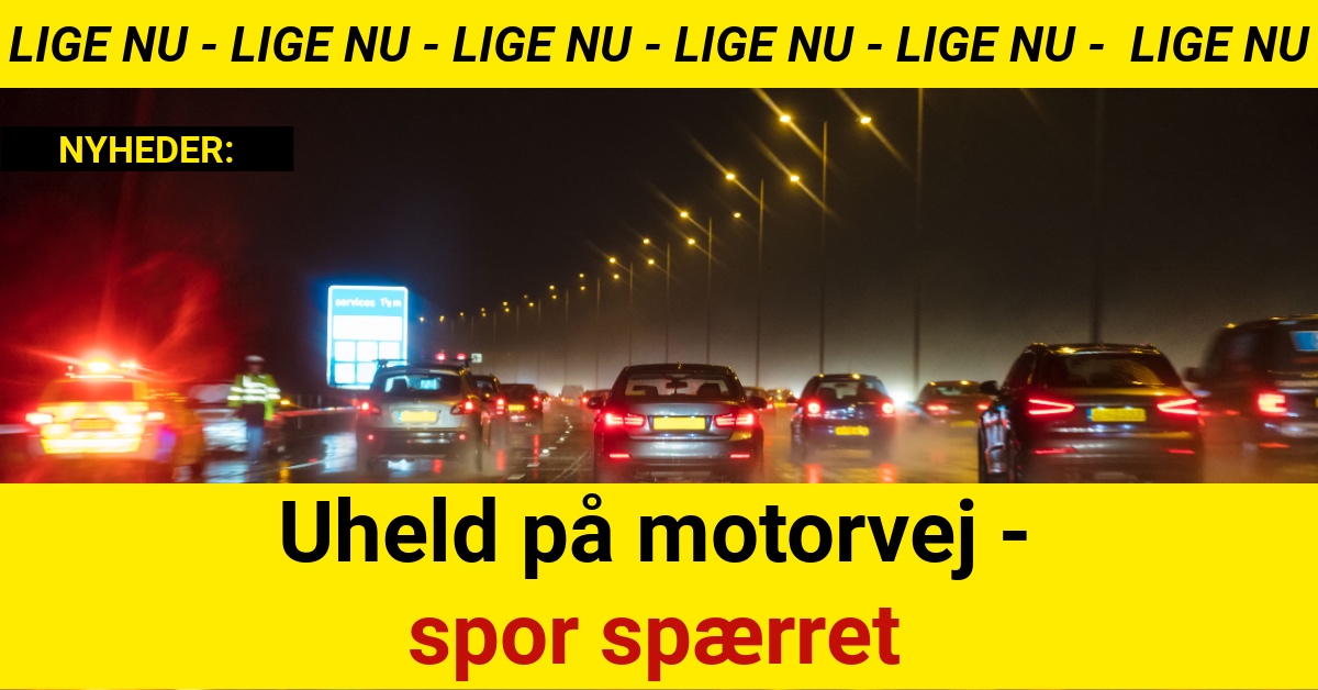 Uheld på motorvej - spor spærret