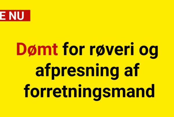 Dømt for røveri og afpresning af forretningsmand