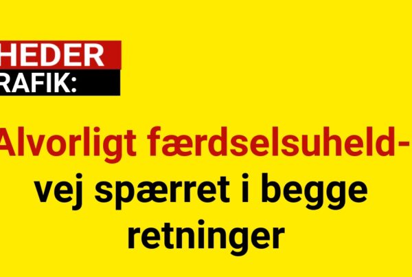 Alvorligt færdselsuheld - vej spærret i begge retninger