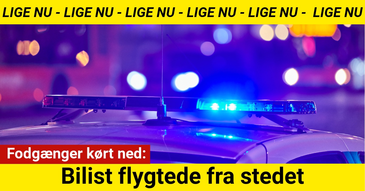 Fodgænger kørt ned: Bilist flygtede fra stedet