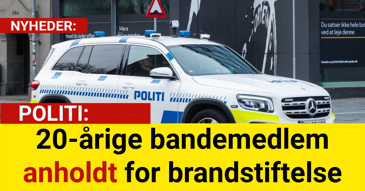 20-årige bandemedlem anholdt for brandstiftelse