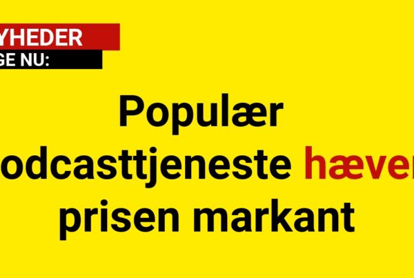 Populær podcasttjeneste hæver prisen markant