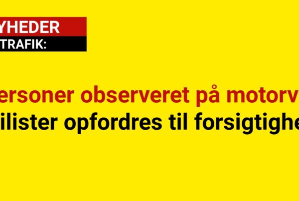 Personer observeret på motorvej: Bilister opfordres til forsigtighed