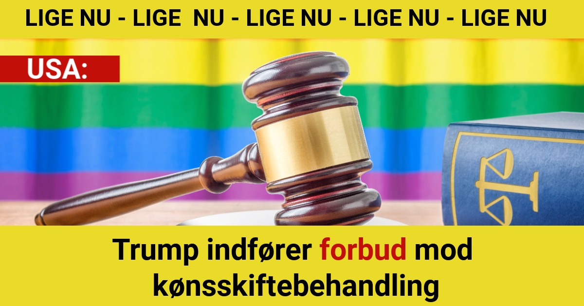 BREAKING: Trump indfører forbud mod kønsskiftebehandling