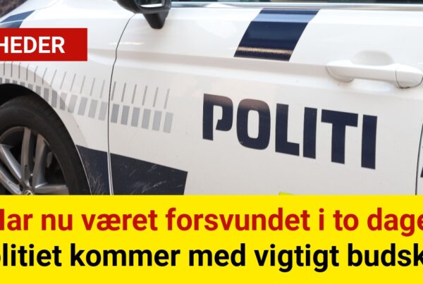 Har nu været forsvundet i to dage: Politiet kommer med vigtigt budskab