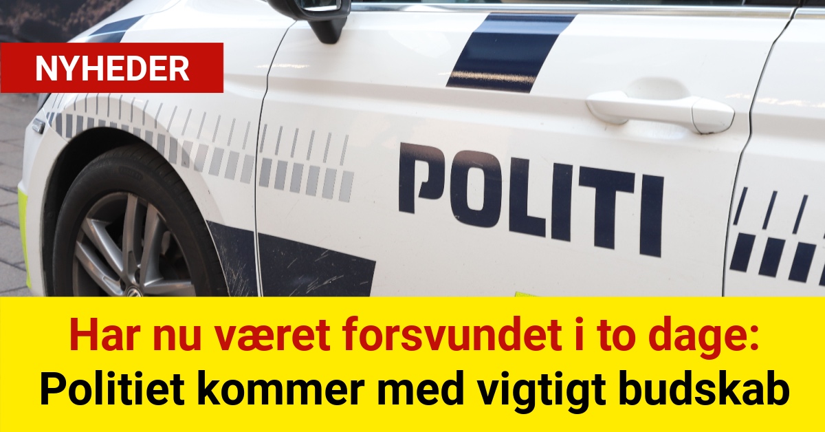 Har nu været forsvundet i to dage: Politiet kommer med vigtigt budskab