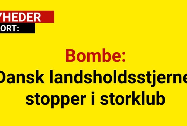 Bombe: Dansk landsholdsstjerne stopper i storklub