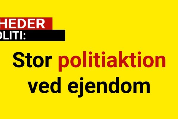 Stor politiaktion ved ejendom