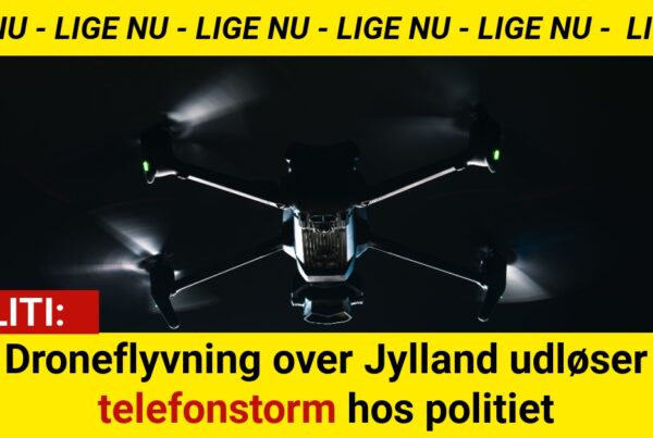 Droneflyvning over Jylland udløser telefonstorm hos politiet