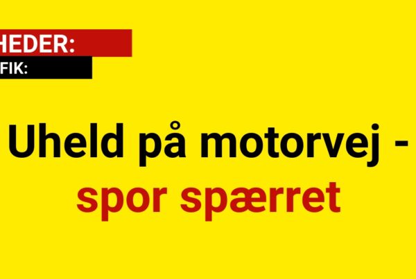 Uheld på motorvej - spor spærret