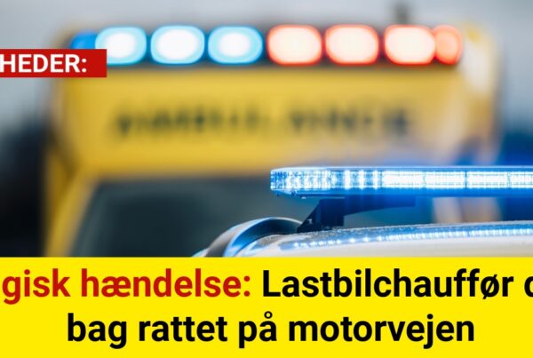 Tragisk hændelse: Lastbilchauffør død bag rattet på motorvejen