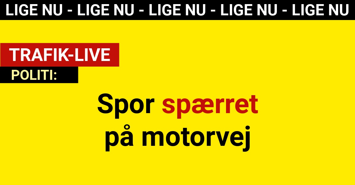 Spor spærret på motorvej