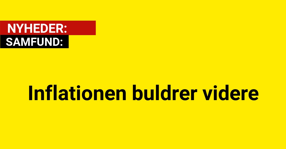 Inflationen buldrer videre