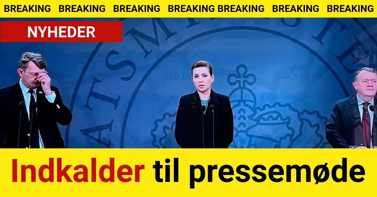 BREAKING: Indkalder til pressemøde