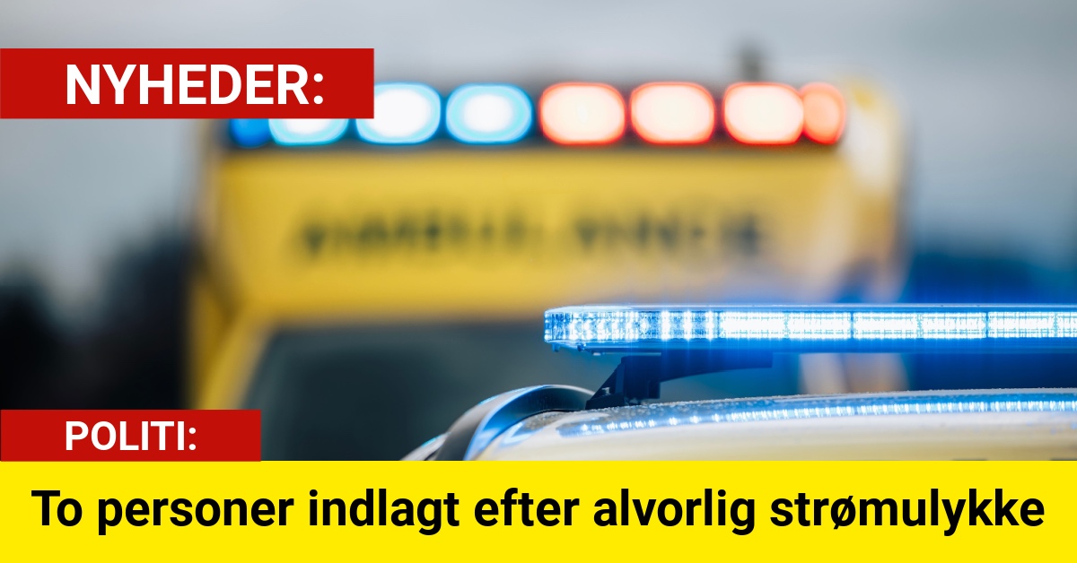 To personer indlagt efter alvorlig strømulykke