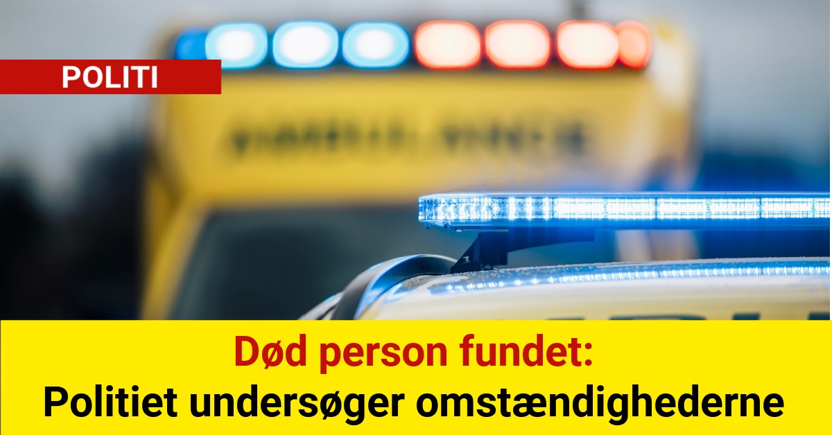 Død person fundet: Politiet undersøger omstændighederne