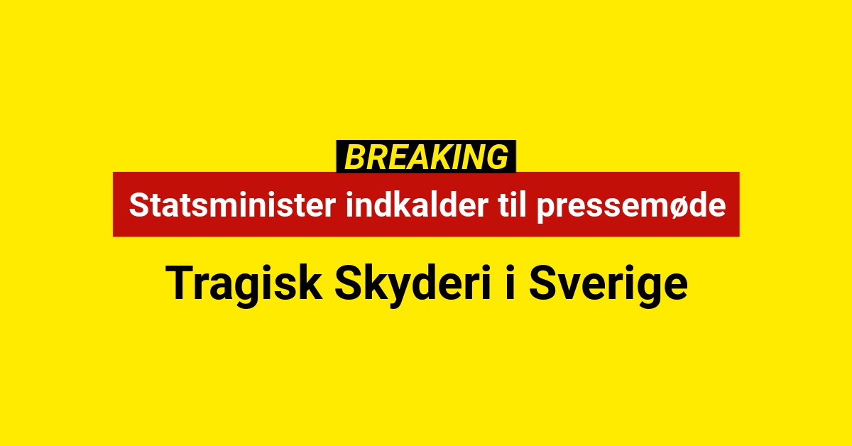 Statsminister indkalder til pressemøde