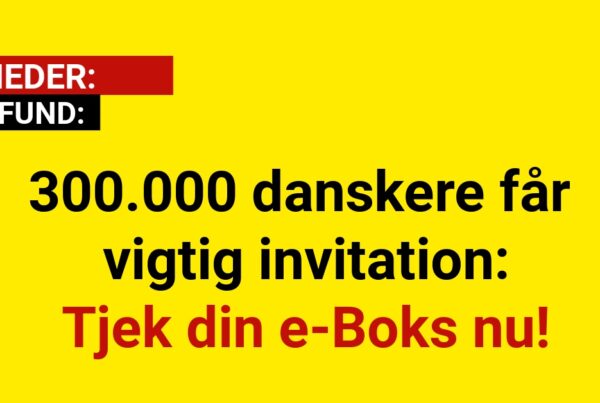 300.000 danskere får vigtig invitation – tjek din e-Boks nu!