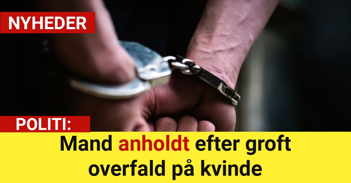 Mand anholdt efter groft overfald på kvinde