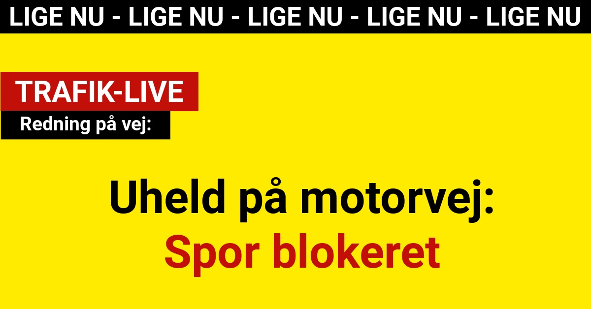 Uheld på motorvej: Spor blokeret