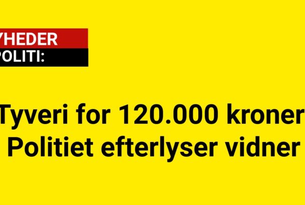 Tyveri for 120.000 kroner: Politiet efterlyser vidner