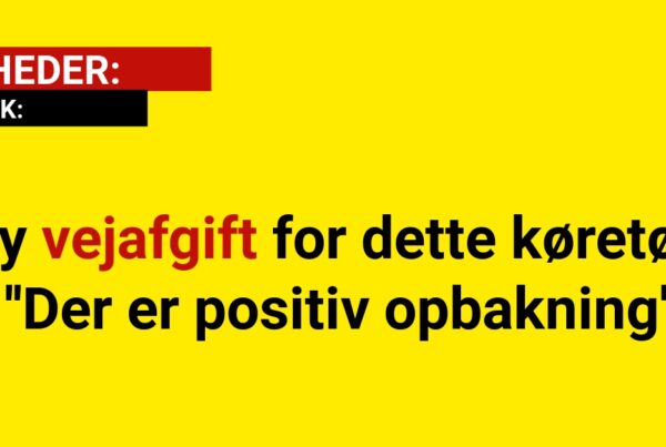 Ny vejafgift for dette køretøj: ''Der er positiv opbakning''