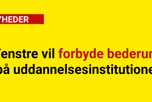 Venstre vil forbyde bederum på uddannelsesinstitutioner