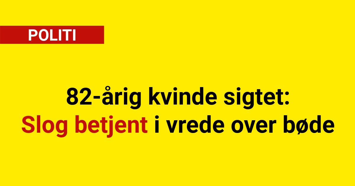 82-årig kvinde sigtet: Slog betjent i vrede over bøde