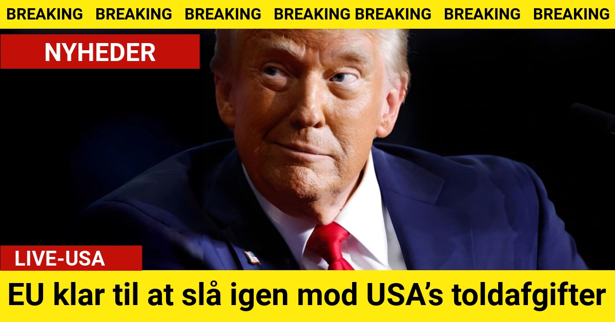 EU klar til at slå igen mod USA’s toldafgifter