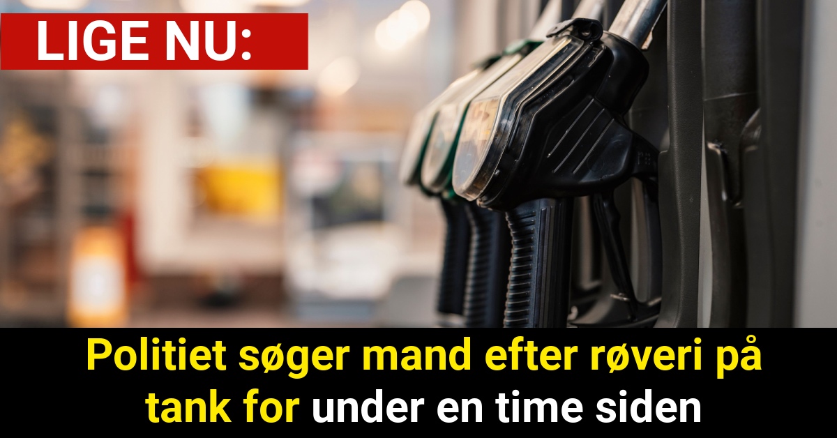 Efterlyst: Politiet søger mand efter røveri på tank for under en time siden