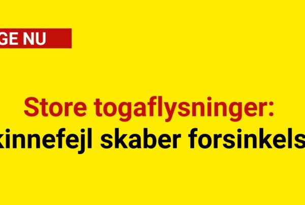 Store togaflysninger: Skinnefejl skaber forsinkelser