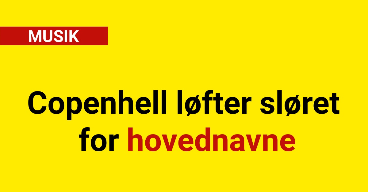 Copenhell løfter sløret for hovednavne