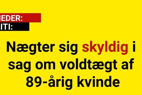 Nægter sig skyldig i sag om voldtægt af 89-årig kvinde