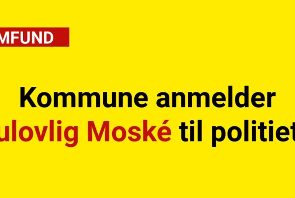 Kommune anmelder ulovlig Moské til politiet