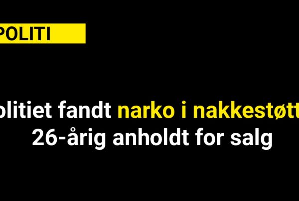 Politiet fandt narko i nakkestøtte: 26-årig anholdt for salg