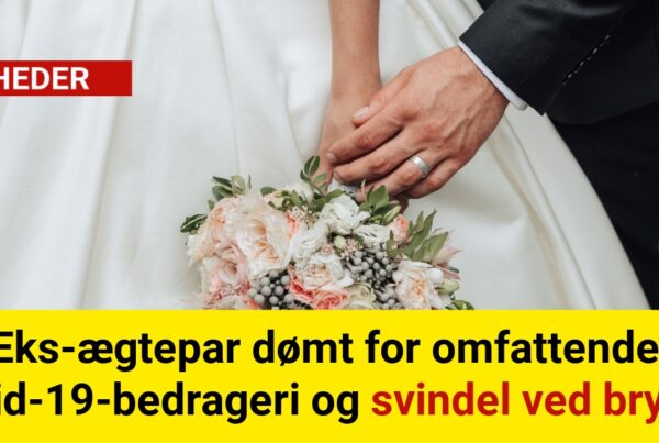 Eks-ægtepar dømt for omfattende covid-19-bedrageri og svindel ved bryllup