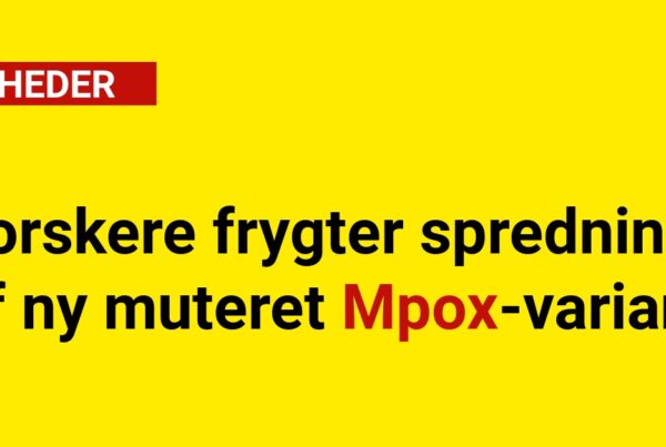 Forskere frygter spredning af ny muteret Mpox-variant