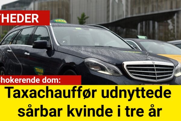 Taxachauffør udnyttede sårbar kvinde i tre år