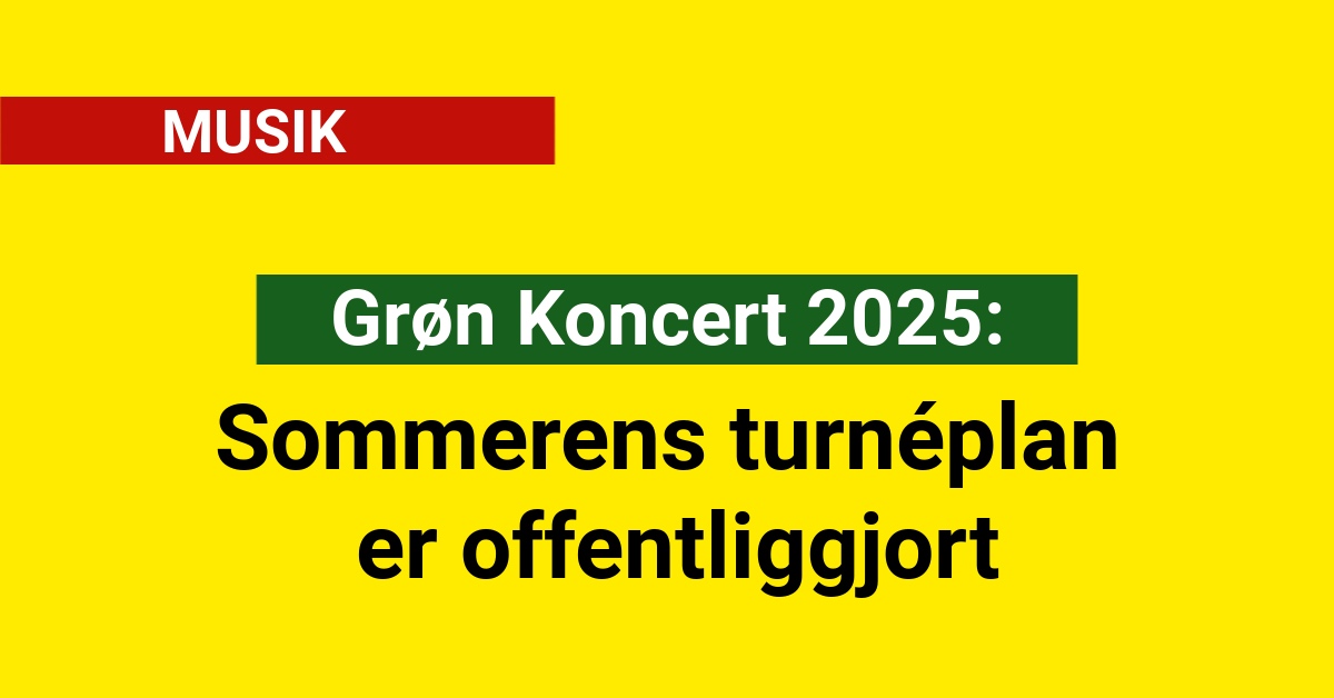 Grøn Koncert 2025: