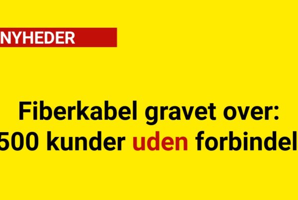 Fiberkabel gravet over: 2.500 kunder uden forbindelse