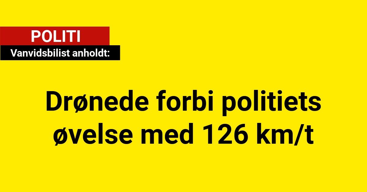 Vanvidsbilist anholdt: