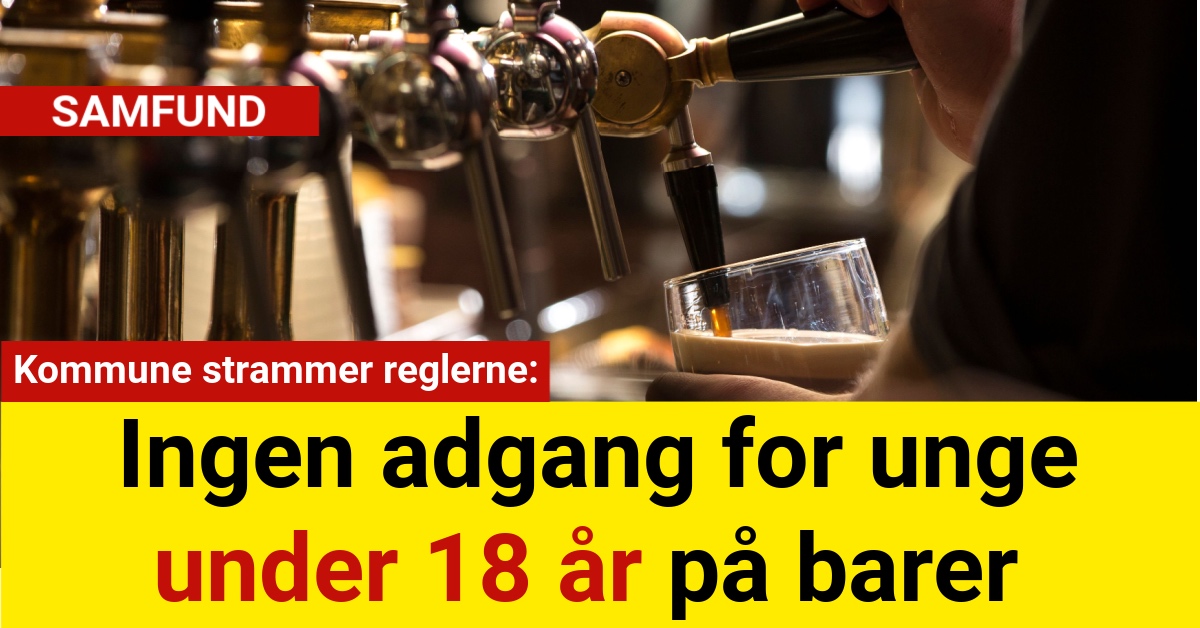 Kommune strammer reglerne: Ingen adgang for unge under 18 år på barer