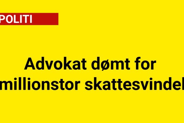 Advokat dømt for millionstor skattesvindel