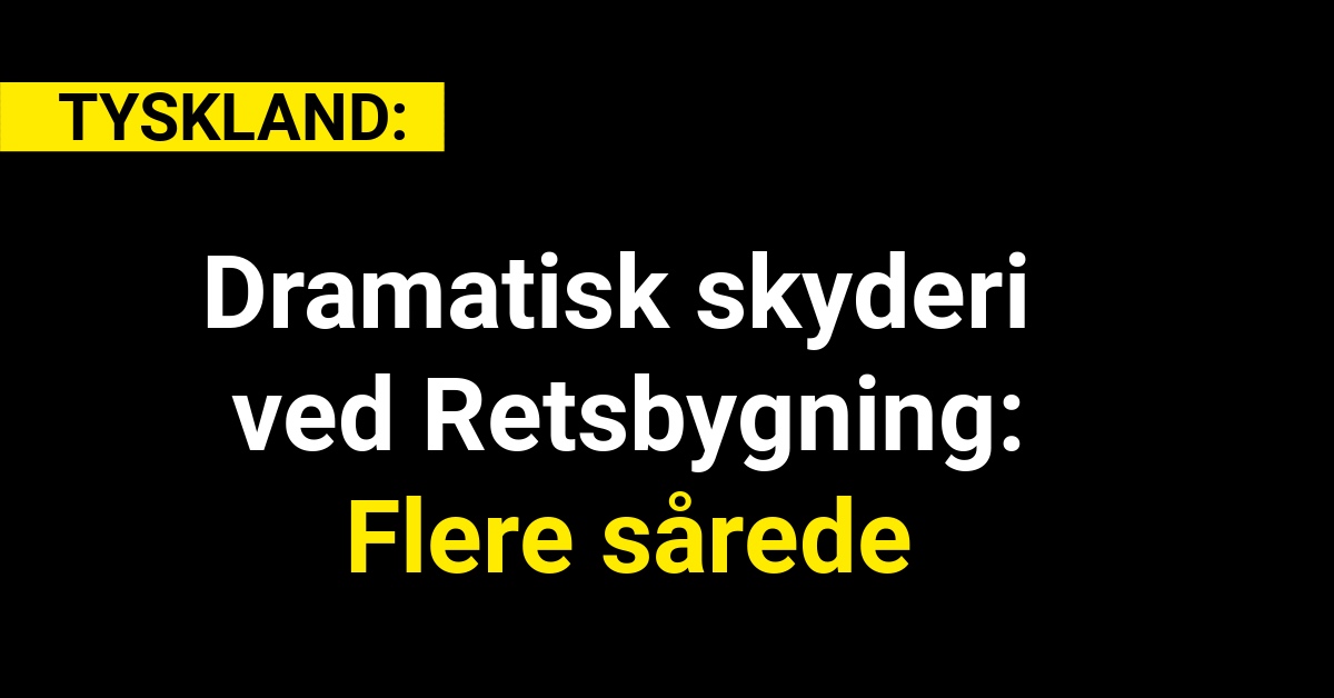 Dramatisk skyderi ved Retsbygning: Flere sårede