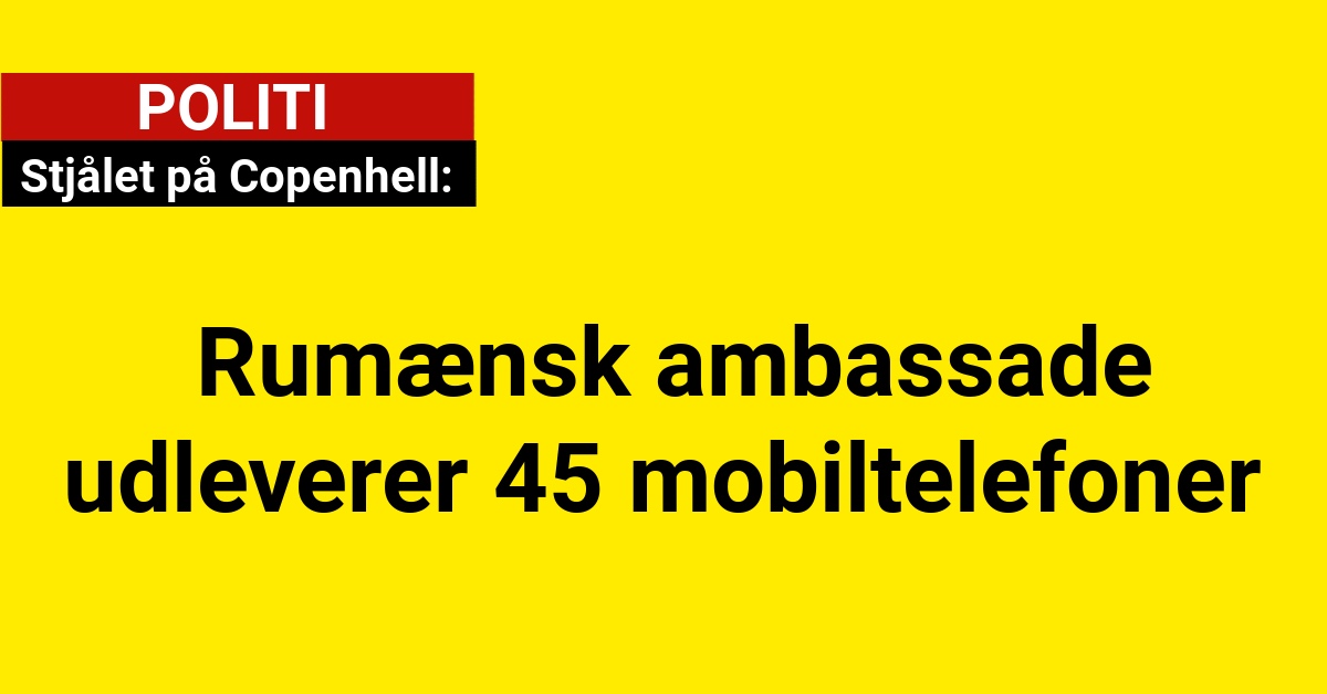 Stjålet på Copenhell - ambassade udleverer 45 mobiltelefoner