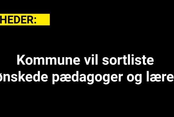 Kommune vil sortliste uønskede pædagoger og lærere