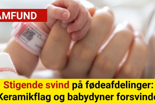 Stigende svind på fødeafdelinger: Keramikflag og babydyner forsvinder